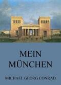 Conrad |  Mein München - Geschichten aus der Stadt | eBook | Sack Fachmedien