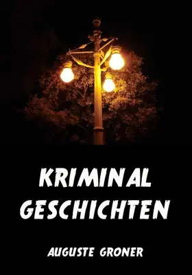 Groner |  Kriminalgeschichten | eBook | Sack Fachmedien