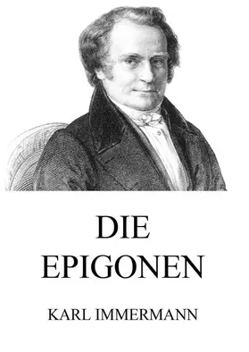 Immermann |  Die Epigonen | eBook | Sack Fachmedien