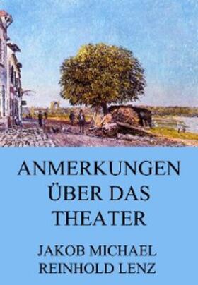 Lenz |  Anmerkungen über das Theater | eBook | Sack Fachmedien