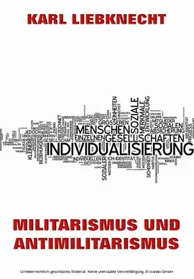 Liebknecht |  Militarismus und Antimilitarismus | eBook | Sack Fachmedien
