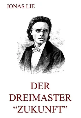 Lie |  Der Dreimaster "Zukunft" | eBook | Sack Fachmedien