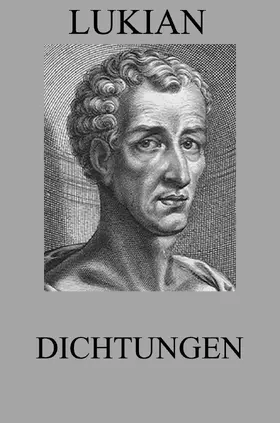 Lukian |  Dichtungen | eBook | Sack Fachmedien