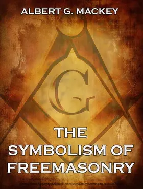 Mackey |  The Symbolism of Freemasonry | eBook | Sack Fachmedien
