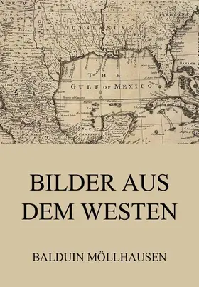 Möllhausen |  Bilder aus dem Westen | eBook | Sack Fachmedien