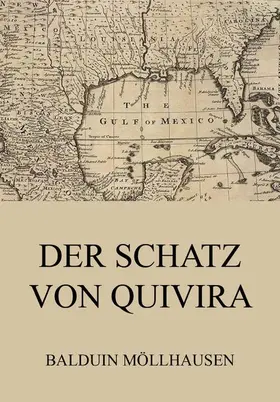 Möllhausen |  Der Schatz von Quivira | eBook | Sack Fachmedien