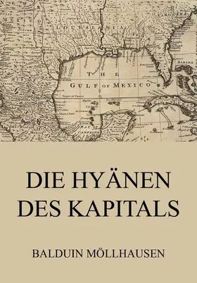 Möllhausen |  Die Hyänen des Kapitals | eBook | Sack Fachmedien