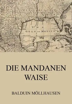Möllhausen |  Die Mandanenwaise | eBook | Sack Fachmedien