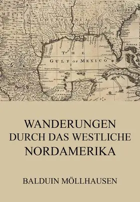 Möllhausen |  Wanderungen durch das westliche Nordamerika | eBook | Sack Fachmedien