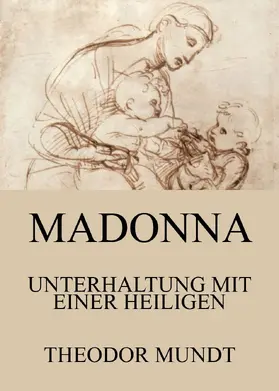 Mundt |  Madonna - Unterhaltung mit einer Heiligen | eBook | Sack Fachmedien