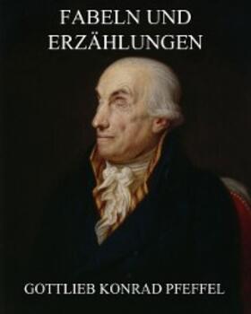Pfeffel |  Fabeln und Erzählungen | eBook | Sack Fachmedien