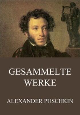 Puschkin |  Gesammelte Werke | eBook | Sack Fachmedien