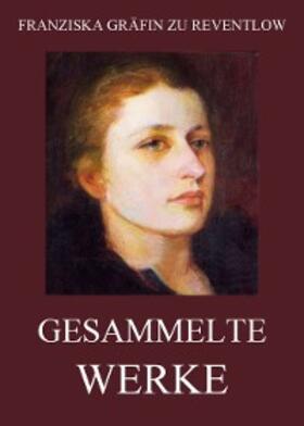 Reventlow |  Gesammelte Werke | eBook | Sack Fachmedien