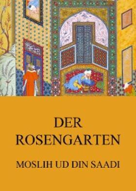 Saadi |  Der Rosengarten | eBook | Sack Fachmedien