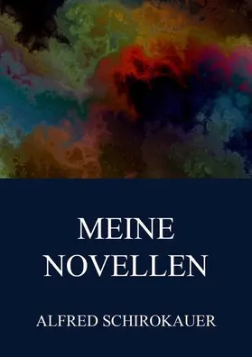 Schirokauer |  Meine Novellen | eBook | Sack Fachmedien