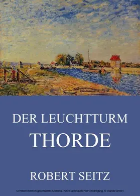 Seitz |  Der Leuchtturm Thorde | eBook | Sack Fachmedien