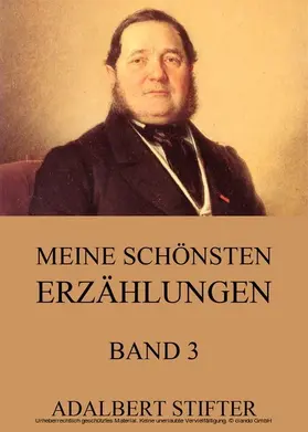 Stifter |  Meine schönsten Erzählungen, Band 3 | eBook | Sack Fachmedien