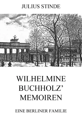 Stinde |  Wilhelmine Buchholz' Memoiren | eBook | Sack Fachmedien
