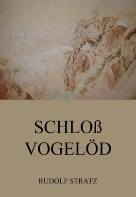 Stratz |  Schloss Vogelöd | eBook | Sack Fachmedien