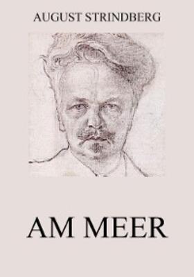Strindberg |  Am Meer | eBook | Sack Fachmedien