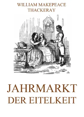 Thackeray |  Jahrmarkt der Eitelkeit | eBook | Sack Fachmedien
