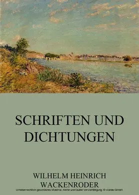 Wackenroder |  Schriften und Dichtungen | eBook | Sack Fachmedien