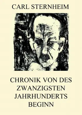 Sternheim |  Chronik von des zwanzigsten Jahrhunderts Beginn | eBook | Sack Fachmedien