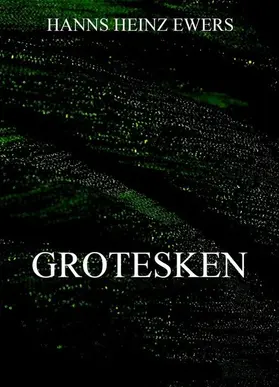 Ewers |  Grotesken | eBook | Sack Fachmedien