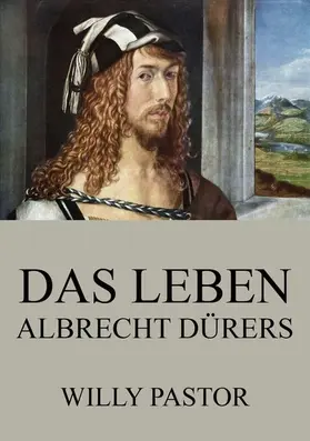 Pastor |  Das Leben Albrecht Dürers | eBook | Sack Fachmedien