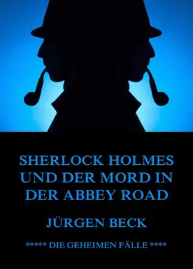 Beck | Sherlock Holmes und der Mord in der Abbey Road | E-Book | www.sack.de