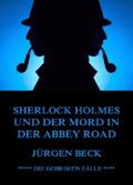 Beck |  Sherlock Holmes und der Mord in der Abbey Road | eBook | Sack Fachmedien