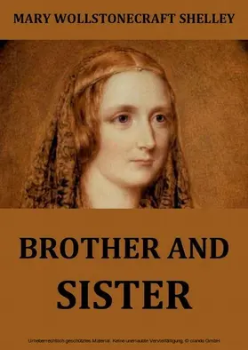 Wollstonecraft Shelley |  Brother And Sister | eBook | Sack Fachmedien