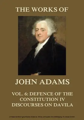 Adams |  The Works of John Adams Vol. 6 | eBook | Sack Fachmedien