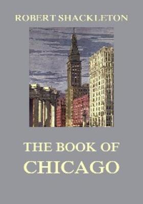 Shackleton |  The Book of Chicago | eBook | Sack Fachmedien