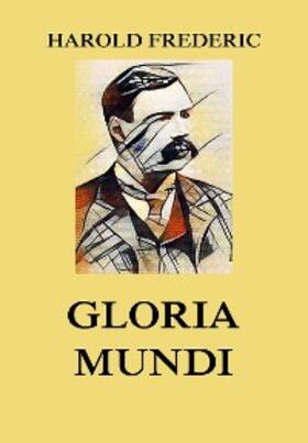 Frederic |  Gloria Mundi | eBook | Sack Fachmedien