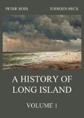 Ross / Beck |  A History of Long Island, Vol. 1 | eBook | Sack Fachmedien