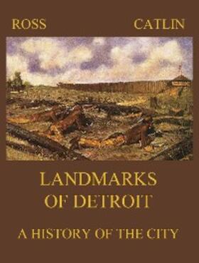 Ross / Catlin |  Landmarks of Detroit | eBook | Sack Fachmedien