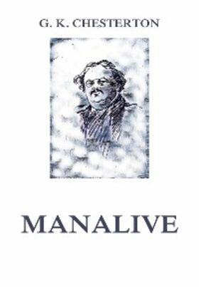Chesterton |  Manalive | eBook | Sack Fachmedien