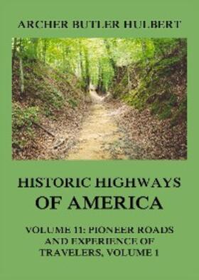 Hulbert |  Historic Highways of America | eBook | Sack Fachmedien