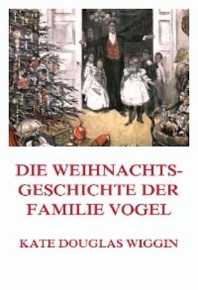 Wiggin | Die Weihnachtsgeschichte der Familie Vogel | E-Book | www.sack.de