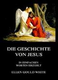 White |  Die Geschichte von Jesus | eBook | Sack Fachmedien