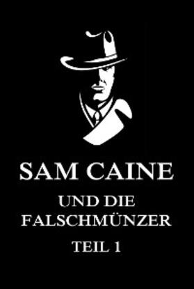 Beck | Sam Caine und die Falschmünzer, Teil 1 | E-Book | sack.de