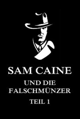 Beck | Sam Caine und die Falschmünzer, Teil 1 | E-Book | sack.de