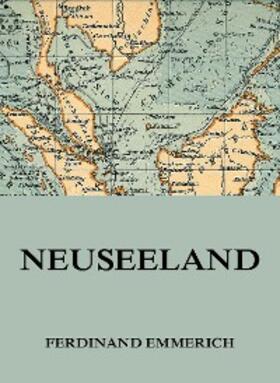 Emmerich |  Neuseeland | eBook | Sack Fachmedien