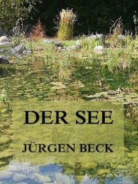 Beck | Der See | E-Book | sack.de