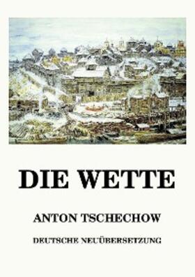 Tschechow |  Die Wette | eBook | Sack Fachmedien
