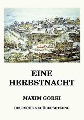 Gorki | Eine Herbstnacht | E-Book | sack.de