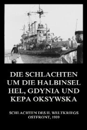 Beck | Die Schlachten um die Halbinsel Hel, Gdynia und Kepa Oksywska | E-Book | sack.de