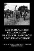 Beck |  Die Schlachten um Jaroslaw, Przemysl, Jaworów und Krasnobród | eBook | Sack Fachmedien