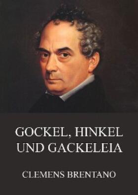 Brentano |  Gockel, Hinkel und Gackeleia | eBook | Sack Fachmedien
